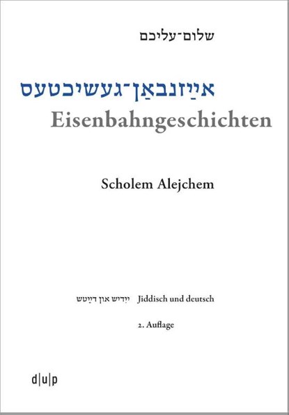 Eisenbahngeschichten, Scholem Alejchem - Gebonden - 9783110776331