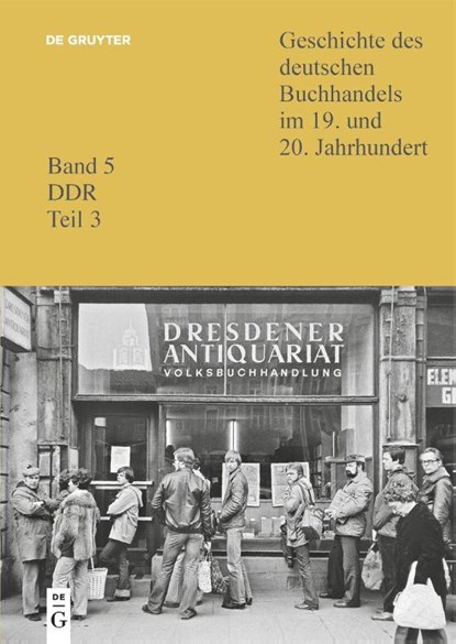 Geschichte des deutschen Buchhandels im 19. und 20. Jahrhundert. DDR, Christoph Links ; Thomas Keiderling ; Klaus G. Saur - Gebonden - 9783110779509