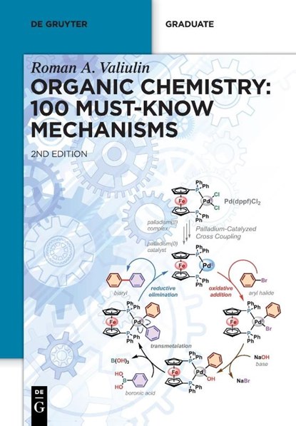 Organic Chemistry: 100 Must-Know Mechanisms, Roman Valiulin - Paperback - 9783110786828