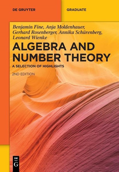 Algebra and Number Theory, Benjamin Fine ; Anja Moldenhauer ; Gerhard Rosenberger ; Annika Schürenberg - Paperback - 9783110789980