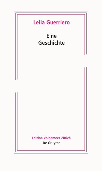 Eine Geschichte, Leila Guerriero - Paperback - 9783110791655
