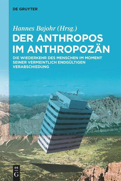 Der Anthropos im Anthropozan, Hannes Bajohr - Paperback - 9783110995435