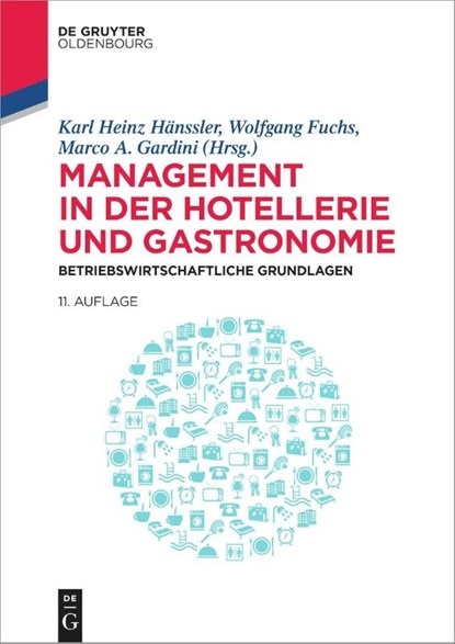 Management in der Hotellerie und Gastronomie, Karl Heinz Hanssler ; Wolfgang Fuchs ; Marco A. Gardini - Paperback - 9783110997170
