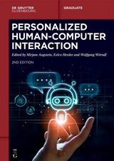 Personalized Human-Computer Interaction - Mirjam Augstein ; Eelco Herder ; Wolfgang Worndl - 9783110999600