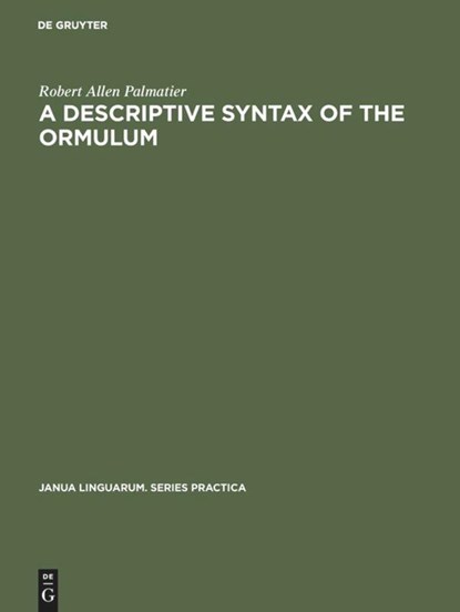 A descriptive syntax of the Ormulum, Robert Allen Palmatier - Gebonden - 9783111001098