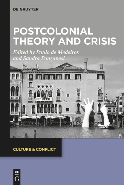 Postcolonial Theory and Crisis, Paulo De Medeiros ;  Sandra Ponzanesi - Gebonden - 9783111005713