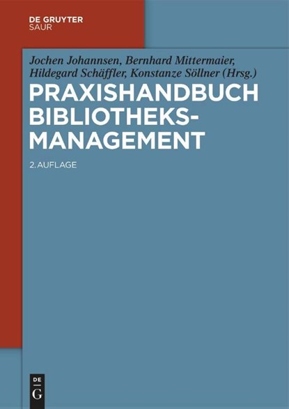 Praxishandbuch Bibliotheksmanagement, Jochen Johannsen ; Bernhard Mittermaier ; Hildegard Schaffler - Gebonden - 9783111029917