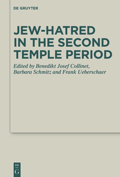 Jew-Hatred in the Second Temple Period, Benedikt Josef Collinet - Gebonden - 9783111032375