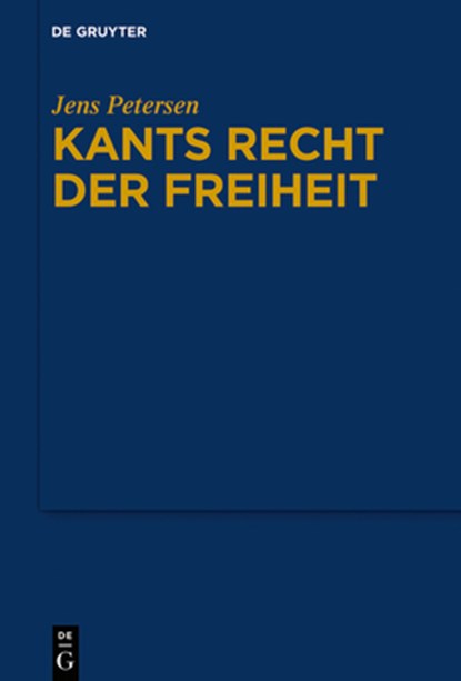 Kants Recht der Freiheit, Jens Petersen - Gebonden - 9783111070063