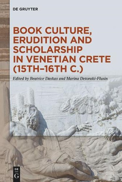 Book Culture, Erudition and Scholarship in Venetian Crete (15th–16th c.), niet bekend - Gebonden - 9783111072104