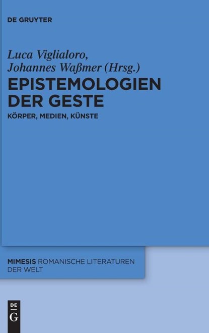 Epistemologien der Geste, Luca Viglialoro ; Johannes Waßmer - Gebonden - 9783111076737