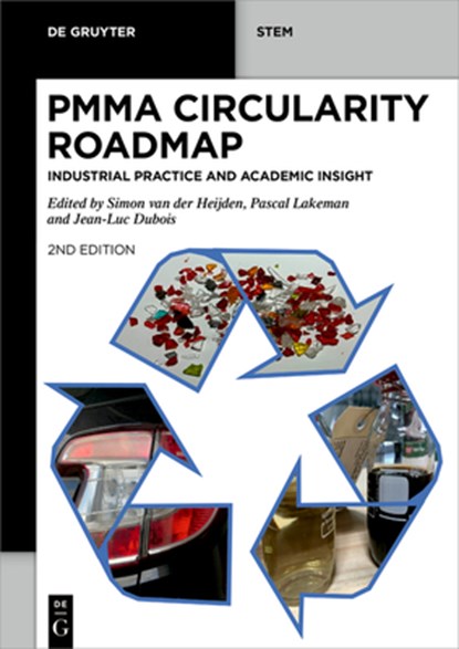 PMMA Circularity Roadmap, Simon van der Heijden ; Pascal Lakeman ; Jean-Luc Dubois - Paperback - 9783111076836