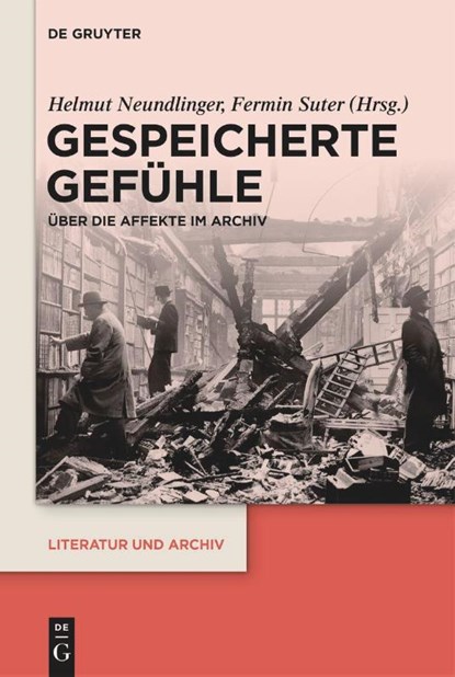 Gespeicherte Gefühle, Helmut Neundlinger ; Fermin Suter - Gebonden - 9783111077826