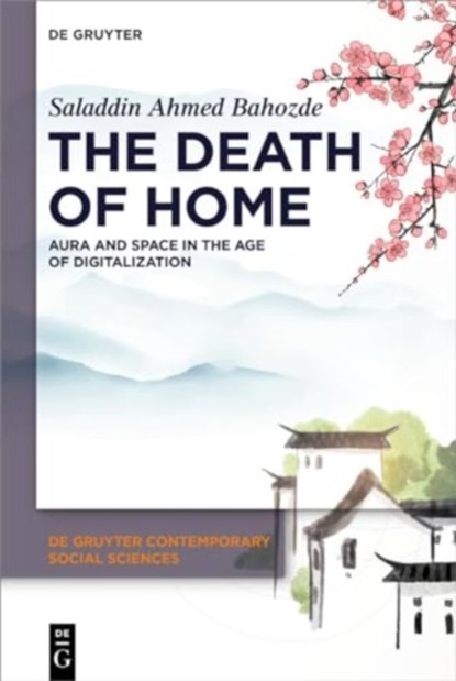 The Death of Home, Saladdin Ahmed Bahozde - Gebonden - 9783111078311