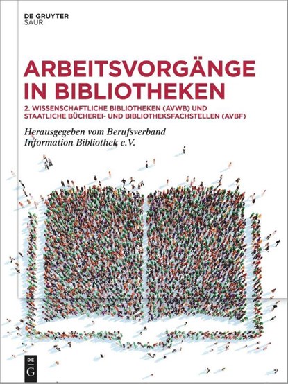 Arbeitsvorgänge in Bibliotheken, Berufsverband Information Bibliothek e. V. - Paperback - 9783111087078