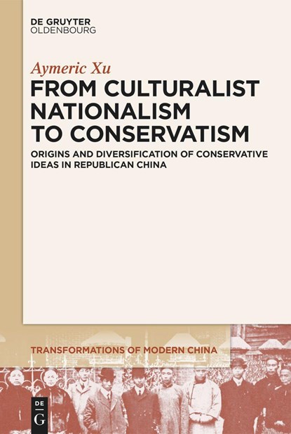 From Culturalist Nationalism to Conservatism, Aymeric Xu - Paperback - 9783111122205