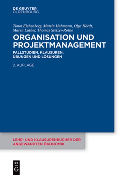 Organisation und Projektmanagement, Timm Eichenberg ; Martin Hahmann ; Olga Hordt ; Maren Luther - Paperback - 9783111199375