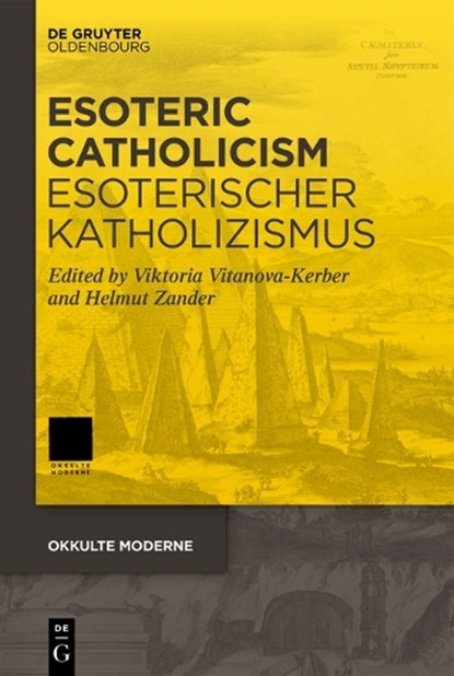 Esoteric Catholicism / Esoterischer Katholizismus, Viktoria Vitanova-Kerber ; Helmut Zander - Gebonden - 9783111310053