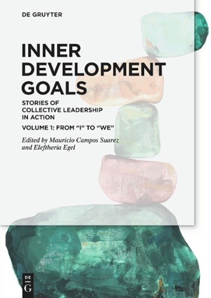 Inner Development Goals, Mauricio Campos Suarez ; Eleftheria Egel - Paperback - 9783111337067