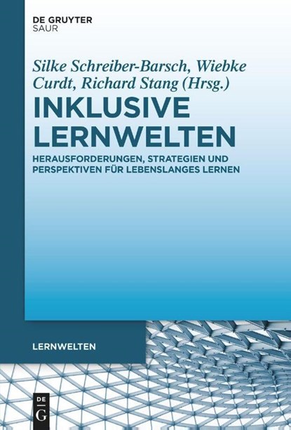 Inklusive Lernwelten, Silke Schreiber-Barsch ; Wiebke Curdt ; Richard Stang - Gebonden - 9783111351360