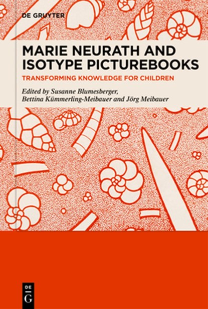 Marie Neurath and Isotype Picturebooks, Susanne Blumesberger ; Bettina Kummerling-Meibauer ; Jorg Meibauer - Gebonden - 9783111354170