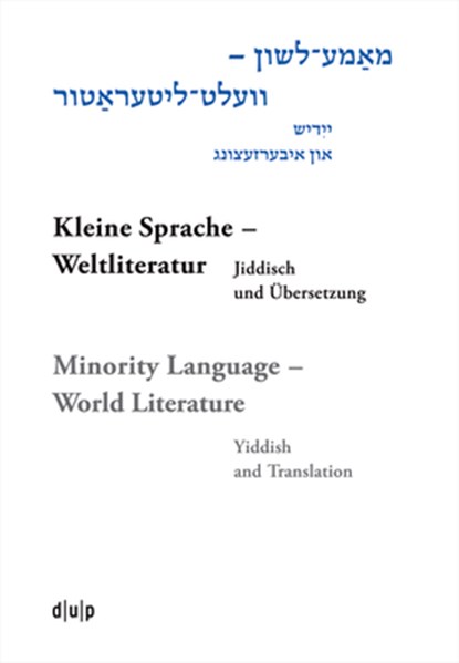 Mame-loshn - velt-literatur / Kleine Sprache - Weltliteratur / Minority Language - World Literature, Efrat Gal-Ed ; Daria Vakhrushova - Gebonden - 9783111359779
