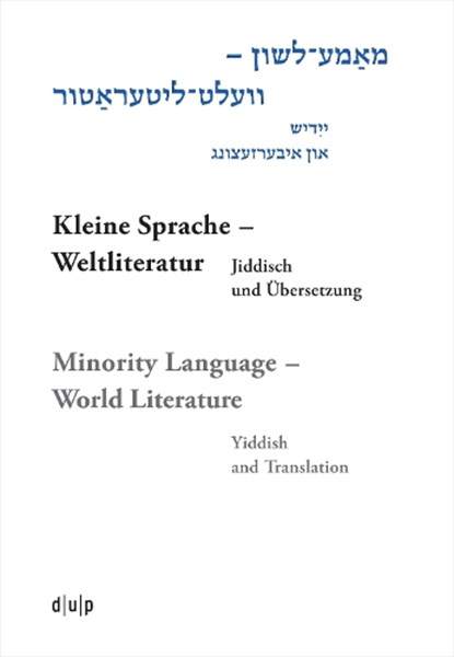 Mame-loshn - velt-literatur / Kleine Sprache - Weltliteratur / Minority Language - World Literature, Efrat Gal-Ed ; Daria Vakhrushova - Gebonden - 9783111359779
