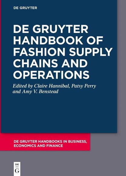 De Gruyter Handbook of Fashion Supply Chains and Operations, Claire Hannibal ; Patsy Perry ; Amy V. Benstead - Gebonden - 9783111383880