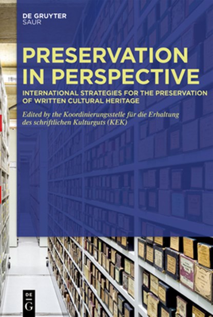 Preservation in Perspective: International Strategies for the Preservation of Written Cultural Heritage, Koordinierungsstelle Für Die Erhaltung D - Gebonden - 9783111386461