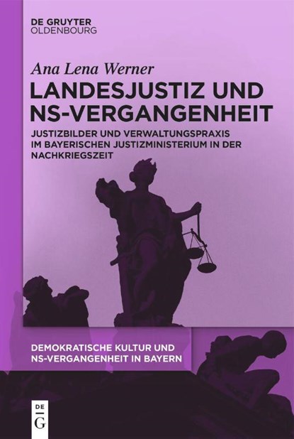 Landesjustiz und NS-Vergangenheit, Ana Lena Werner - Gebonden - 9783111390420