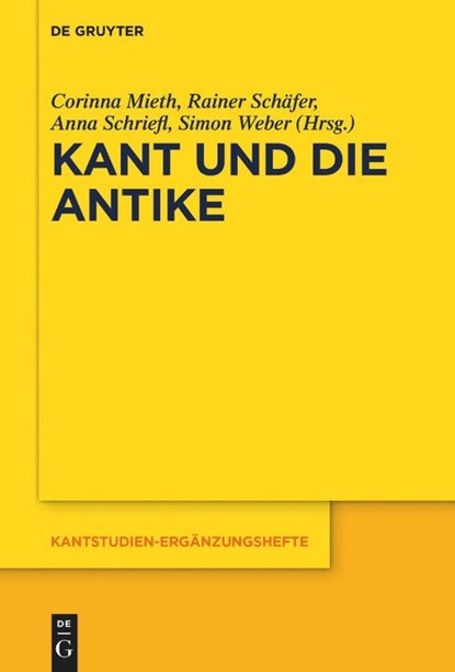 Kant und die Antike, Corinna Mieth ; Simon Weber ; Rainer Schafer - Gebonden - 9783111443942