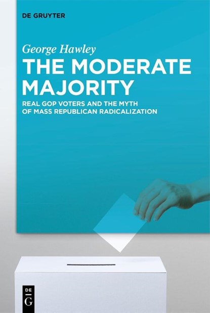 The Moderate Majority, George Hawley - Gebonden - 9783111470962