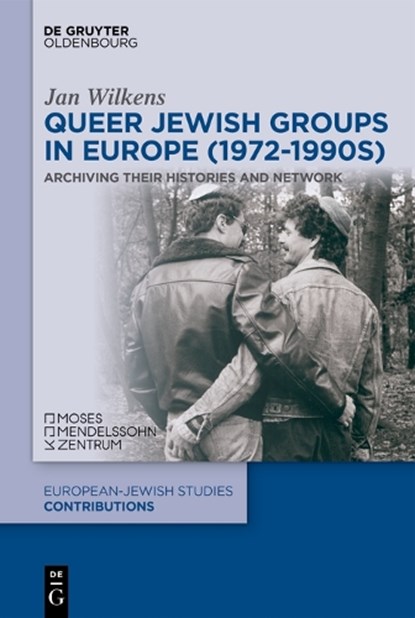 Queer Jewish Groups in Europe (1972-1990s), Jan Wilkens - Gebonden - 9783111475394