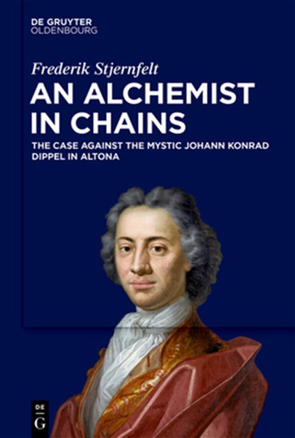 An Alchemist in Chains, Frederik Stjernfelt - Gebonden - 9783111479729