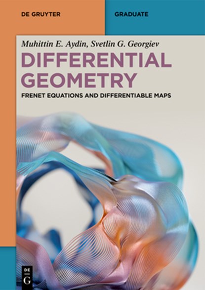 Differential Geometry, Muhittin E. Aydin ; Svetlin G. Georgiev - Paperback - 9783111500898
