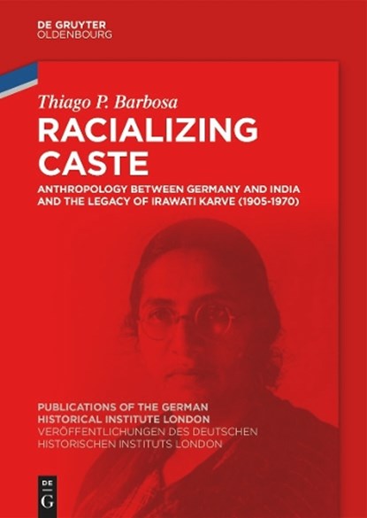 Racializing Caste, Thiago P. Barbosa - Gebonden - 9783111545561
