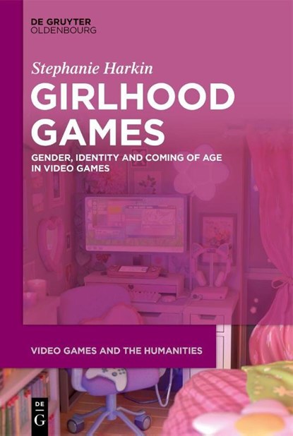 Girlhood Games, Stephanie Harkin - Gebonden - 9783111559735