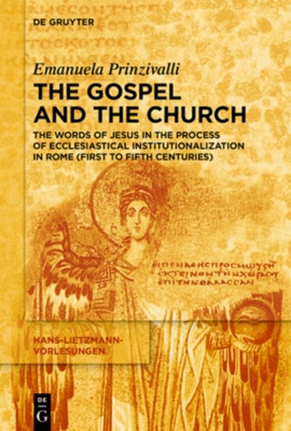 The Gospel and the Church, Emanuela Prinzivalli - Paperback - 9783111573977