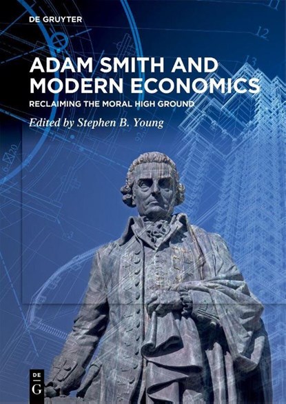 Adam Smith and Modern Economics, Stephen B. Young - Gebonden - 9783111575384
