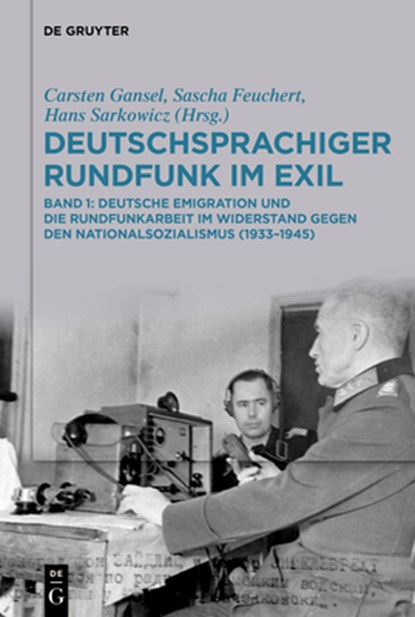 Deutschsprachiger Rundfunk im Exil, Carsten Gansel ; Sascha Feuchert ; Hans Sarkowicz - Gebonden - 9783111579757