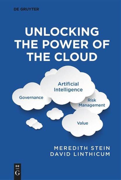 Unlocking the Power of the Cloud, Meredith Stein ; David Linthicum - Paperback - 9783111617107