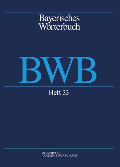 Bayerisches Worterbuch (BWB). Band 4/Heft 33, Bayerische Akademie der Wissenschaften - Paperback - 9783111635880