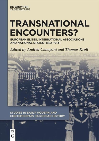 Transnational Encounters?, Andrea Ciampani ; Thomas Kroll - Gebonden - 9783111677002