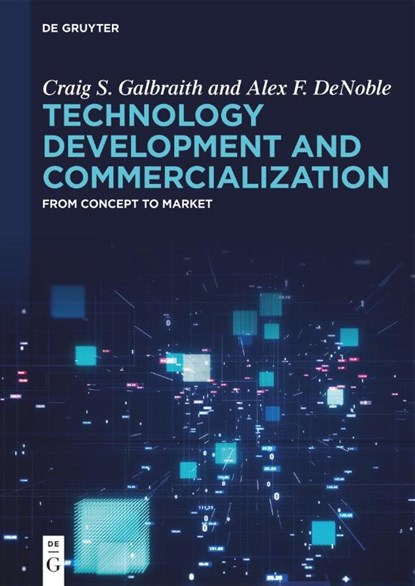 Technology Development and Commercialization, Craig S. Galbraith ; Alex F. DeNoble - Gebonden - 9783111683782
