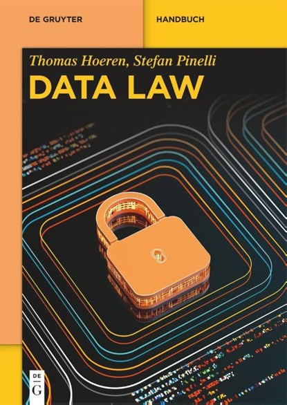 Data Law, Thomas Hoeren ; Stefan Pinelli - Gebonden - 9783111722832