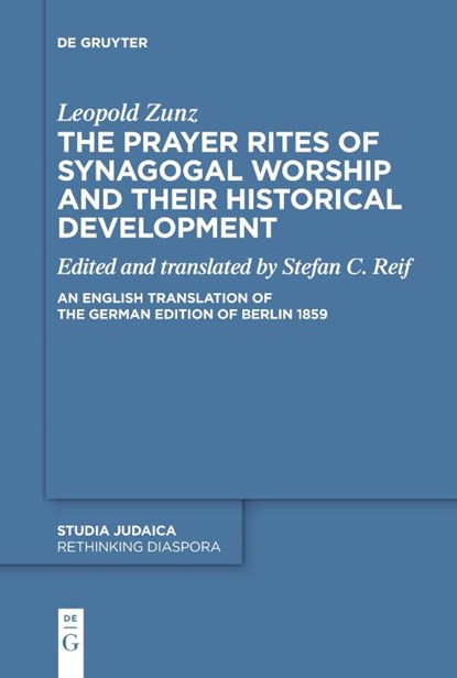 The Prayer Rites of Synagogal Worship and their Historical Development, Leopold Zunz - Paperback - 9783112215197