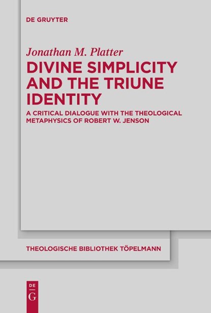 Divine Simplicity and the Triune Identity, Jonathan M. Platter - Paperback - 9783112216118