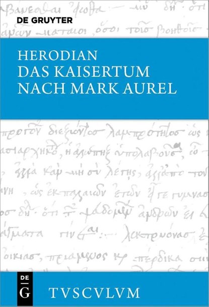 Das Kaisertum nach Mark Aurel, Herodian - Gebonden - 9783112224274