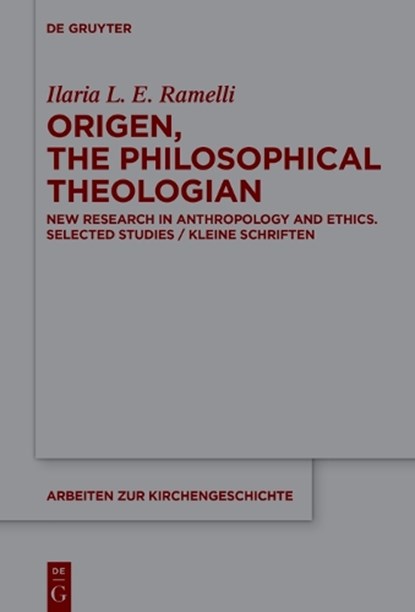 Origen, The Philosophical Theologian, Ilaria L. E. Ramelli - Gebonden - 9783112233542