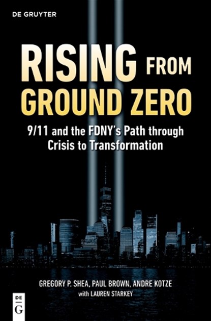 Rising from Ground Zero, Gregory P. Shea ; Paul Brown ; Andre Kotze - Paperback - 9783112247204